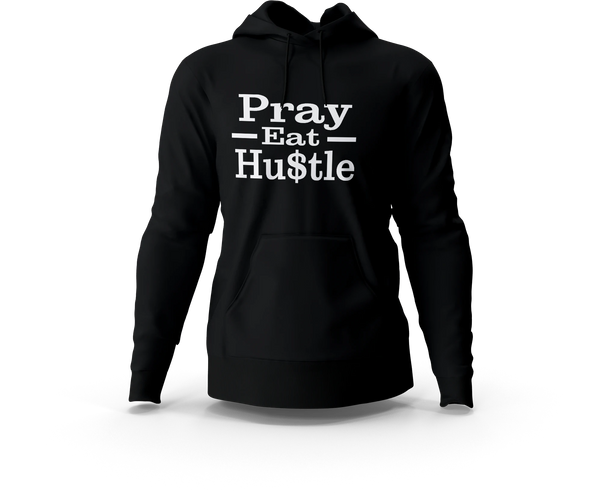 Pray Eat Hustle Hoodie