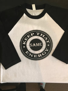 Keep That Same Energy Raglan Tee